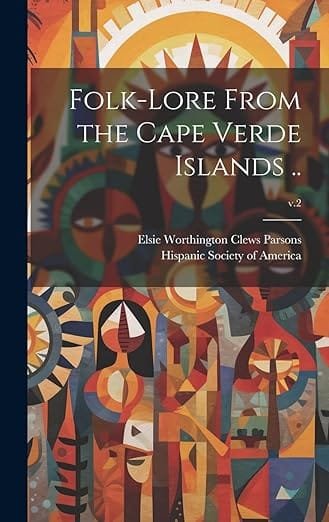 Folk-lore From the Cape Verde Islands