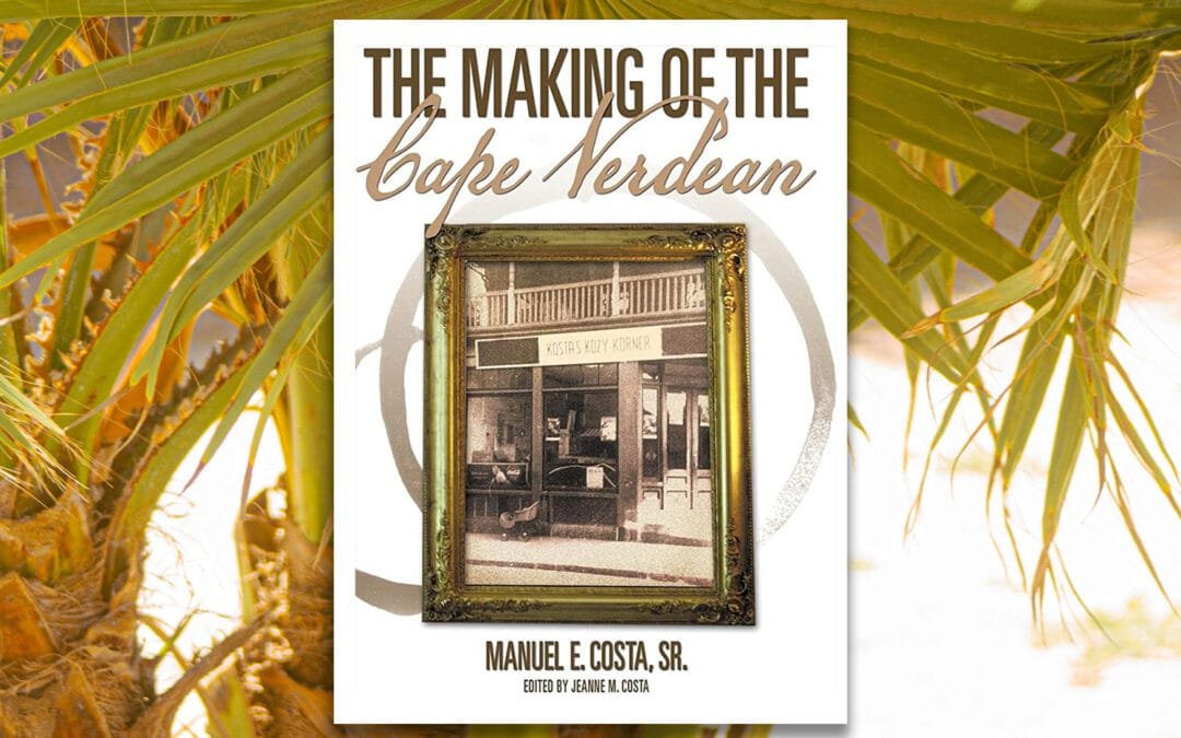 “Making of the Cape Verdean” by Manuel Costa